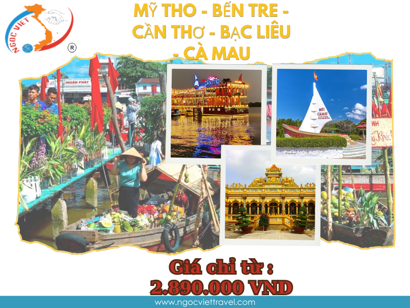 MỸ THO - BẾN TRE - CẦN THƠ - SÓC TRĂNG - BẠC LIÊU - CÀ MAU
