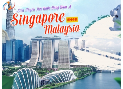 SINGAPORE - MALAYSIA - 5N4Đ - BAY VIETNAM AIRLINES